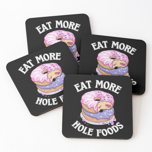 Item preview, Eat More Hole Foods, Donut designed and sold by worldmodi.