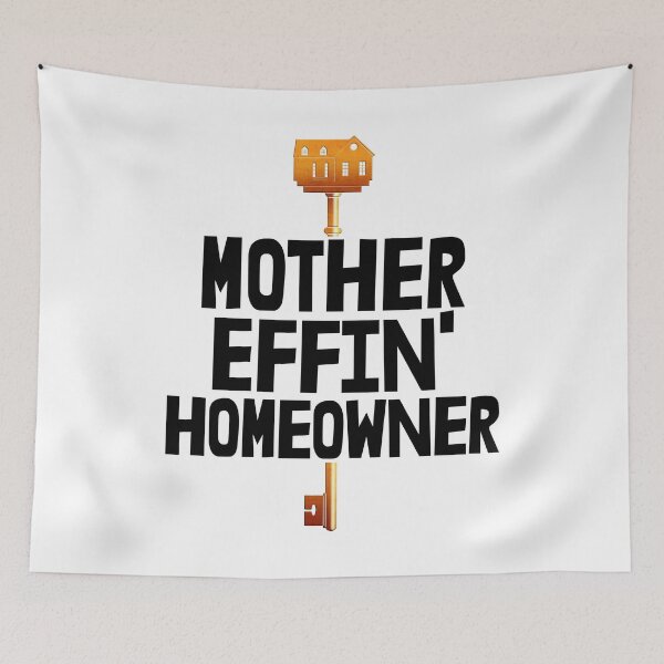Item preview, Mother Effin Homeowner designed and sold by Bendthetrend.