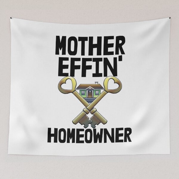 Item preview, Mother Effin Homeowner designed and sold by Bendthetrend.