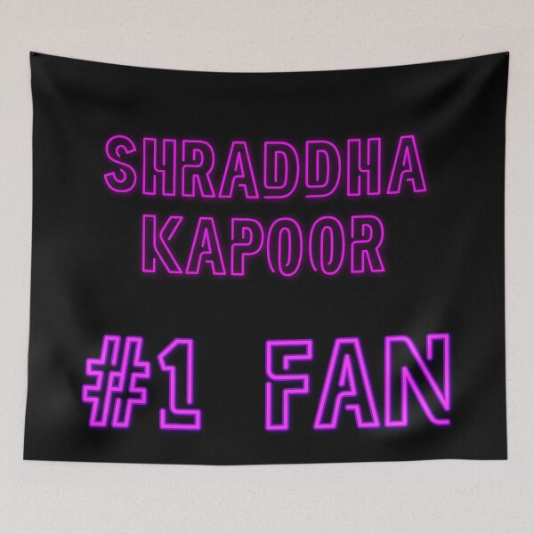 Item preview, Shraddha Kapoor #1 fan designed and sold by 2Girls1Shirt.