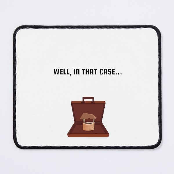 Item preview, Well in that case... Bad dad joke designed and sold by glooop.
