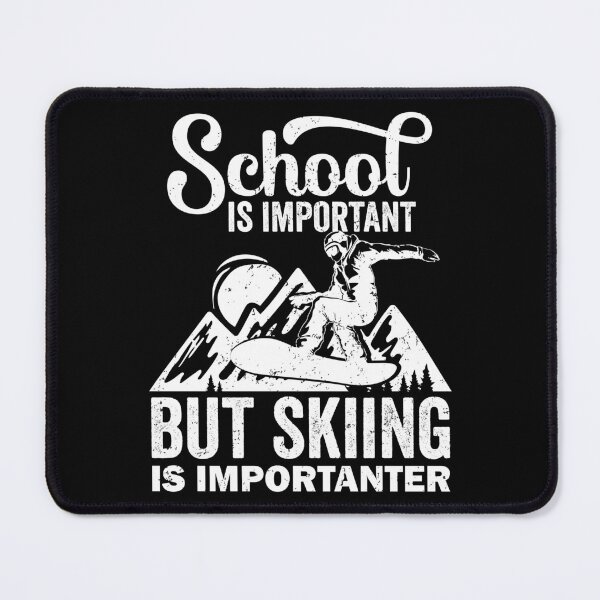 Item preview, School Is Important But Skiing Is Importanter designed and sold by DesignoresLTD.