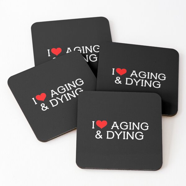 Item preview, I Love Aging and Dying Gift designed and sold by Studio TANFF.