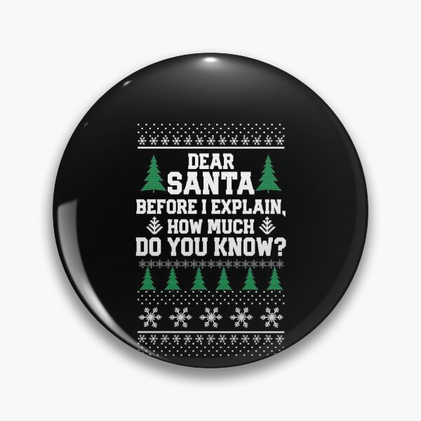 Item preview, Dear Santa Before I Explain How Much Do You Know Shirt, Santa Shirt, Funny Christmas Shirt, Christmas Santa Shirt, Christmas Shirt Xmas 2021 designed and sold by aymob.