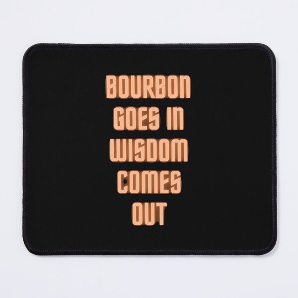 Item preview, Bourbon Goes In Wisdom Comes Out, Bourbon Lovers, Funny Bourbon Quotes, Neon Design T-shirts, Sweatshirts and many more designed and sold by WholesumArt.