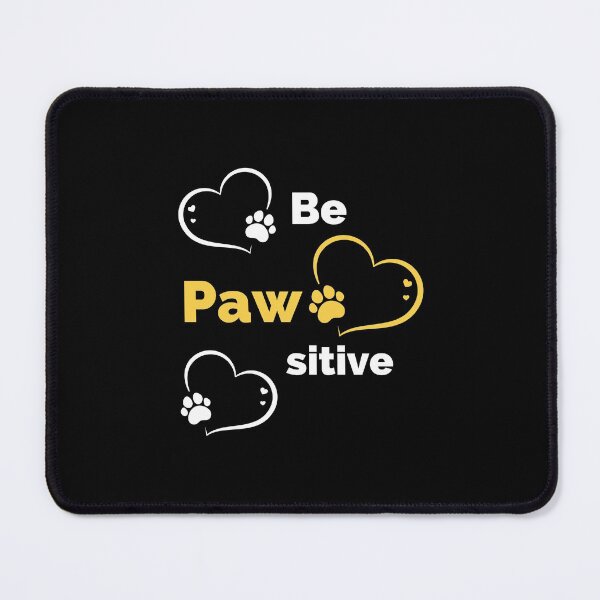 Item preview, Be Pawsitive - Stay Pawsitive - Funny Dog Stay Positive Pun Gifts For Dog Lovers designed and sold by ExploreTheStore.