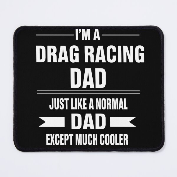 Item preview, Drag racing dad designed and sold by ATEF BRAHAM.