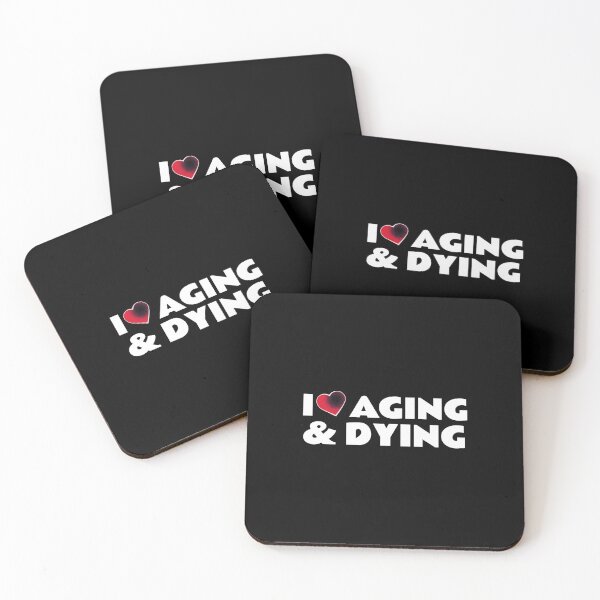 Item preview, I Love Aging and Dying Gift designed and sold by Studio TANFF.