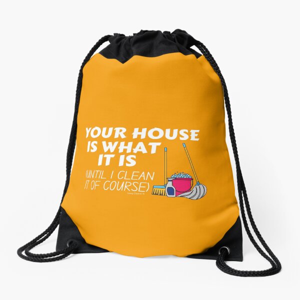 Item preview, Your House is What it is Funny Cleaning Lady Housekeeper designed and sold by SavvyCleaner.