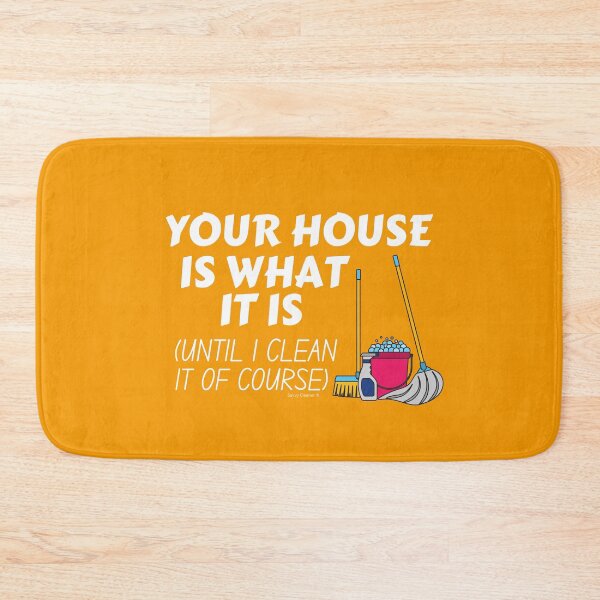 Item preview, Your House is What it is Funny Cleaning Lady Housekeeper designed and sold by SavvyCleaner.