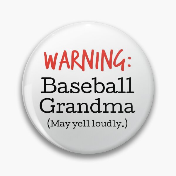 Item preview, Warning!  Baseball Grandma (May yell loudly.) designed and sold by hardscuffle.
