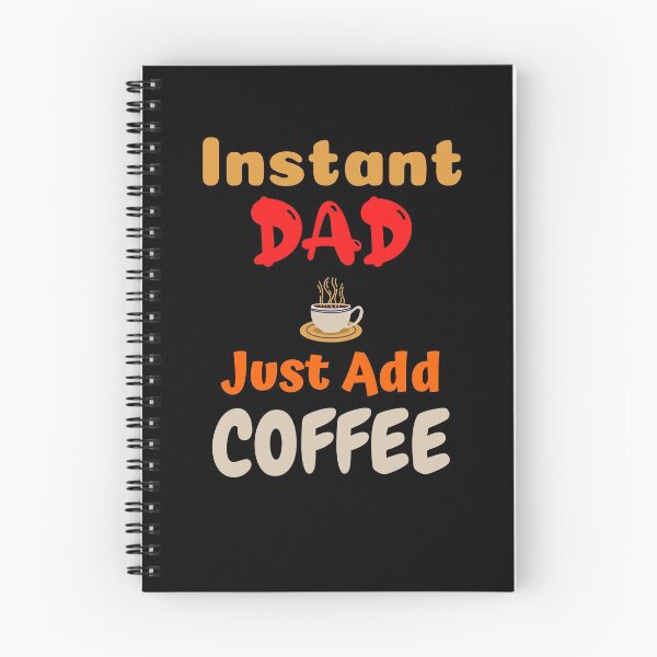 Item preview, Instant Dad Just Add Coffee, Essential T-Shirt designed and sold by JoesCornerStore.