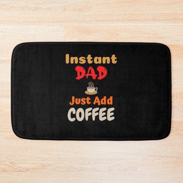 Item preview, Instant Dad Just Add Coffee, Essential T-Shirt designed and sold by JoesCornerStore.