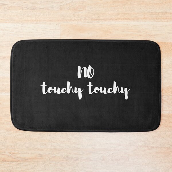 Item preview, No touchy touch designed and sold by HeavyBurden.
