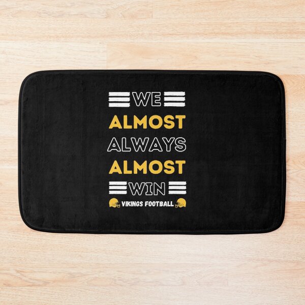 Item preview, We Almost Always Almost Win Funny Viking Sports Football Lover designed and sold by sichaz.