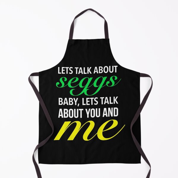 Item preview, Lets Talk About Seggs Baby, Lets Talk About You And Me - Funny Seggs designed and sold by Delandor.