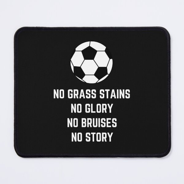 Item preview, Soccer No Grass Stains No Glory No Bruises No Story. Soccer Lovers, Soccer Quote T-shirts, Sweatshirts, Hoodies and Many More.. designed and sold by WholesumArt.