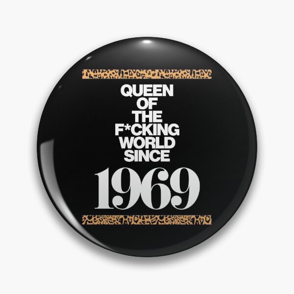 Item preview, Queen Of The F*cking World Since 1969 designed and sold by HauteLeopard.
