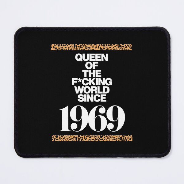 Item preview, Queen Of The F*cking World Since 1969 designed and sold by HauteLeopard.