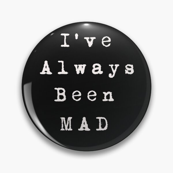 Item preview, I've Always Been Mad Design designed and sold by Solotree.