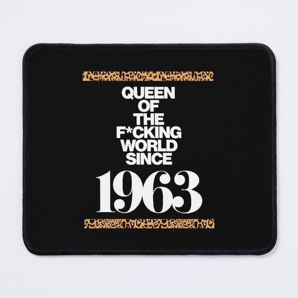 Item preview, Queen Of The F*cking World Since 1963 designed and sold by HauteLeopard.