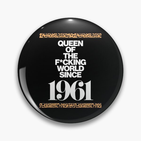 Item preview, Queen Of The F*cking World Since 1961 designed and sold by HauteLeopard.