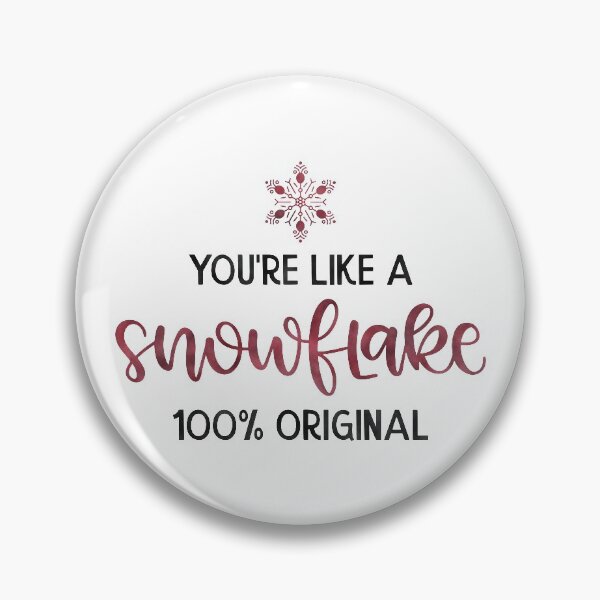 Item preview, You're like a snowflake 100% original designed and sold by Sya Prints.