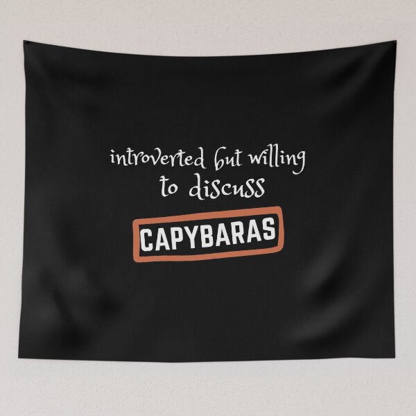 Item preview, Introverted but willing to discuss capybaras, funny capybara, cute hamster  designed and sold by oufa.