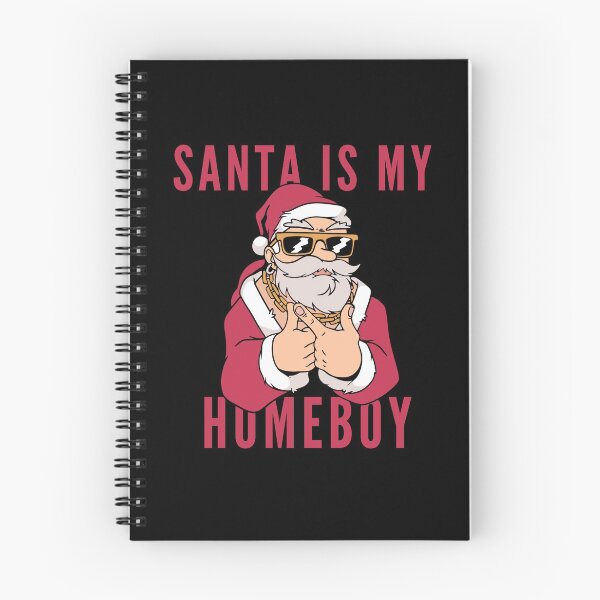Item preview, Santa Is My Homeboy designed and sold by Davestre Designs.
