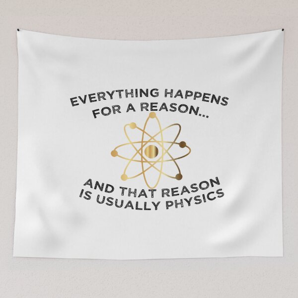 Item preview,  Everything Happens For A Reason And That Reason Is Usually Physics_Always Physics designed and sold by ANAS    HO.