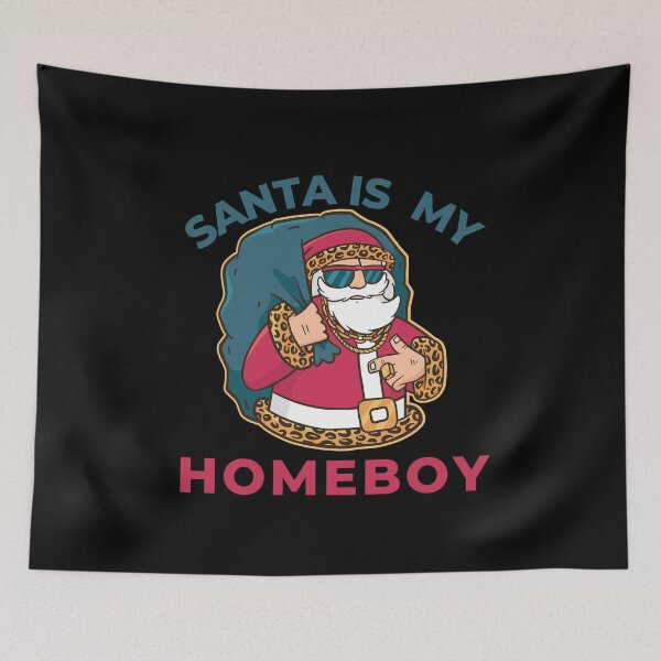 Item preview, Santa Is My Homeboy designed and sold by Davestre.