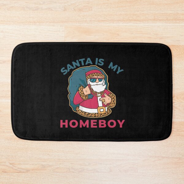 Item preview, Santa Is My Homeboy designed and sold by Davestre Designs.