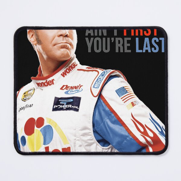 Item preview, Will Ferrell Talladega Nights Ricky Bobby If You Ain&27;t First You&27;re Last Activ designed and sold by lynnearstella.