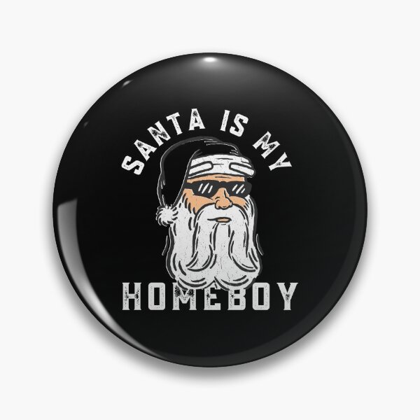 Item preview, Santa Is My Homeboy designed and sold by Davestre.