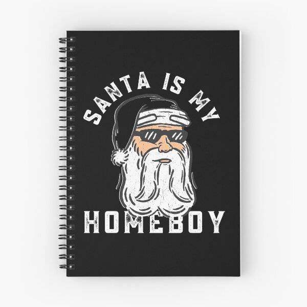 Item preview, Santa Is My Homeboy designed and sold by Davestre Designs.