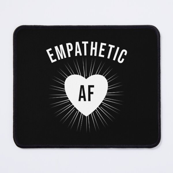 Item preview, Empathetic AF designed and sold by DuaneGarrett.