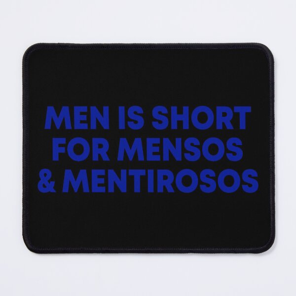 Item preview, Men es la abreviatura de mensos y mentirosos designed and sold by DuaneGarrett.