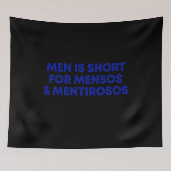 Item preview, Men es la abreviatura de mensos y mentirosos designed and sold by DuaneGarrett.