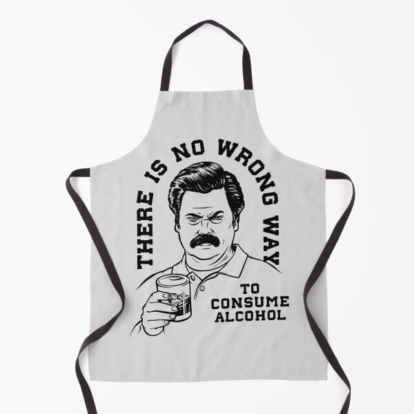 Item preview, Ron Swanson There is no wrong way to consume alcohol designed and sold by Stayfrostybro.