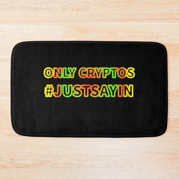 Item preview, Only Cryptos #Justsayin text design second version by Code03. designed and sold by Code03.
