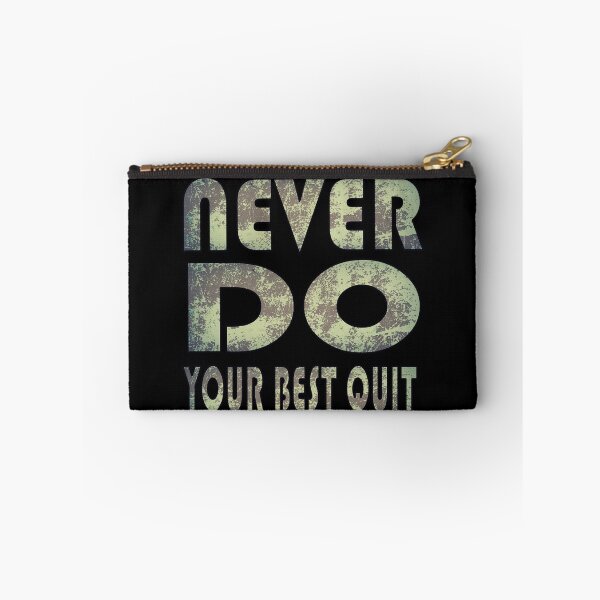 Item preview, Never Do Your Best Quit designed and sold by Joyamotion.