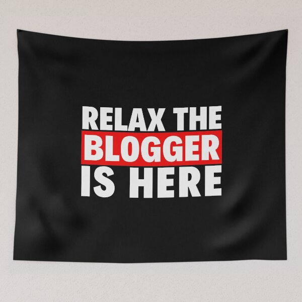 Item preview, relax the blogger is here designed and sold by T-shirtgallery.