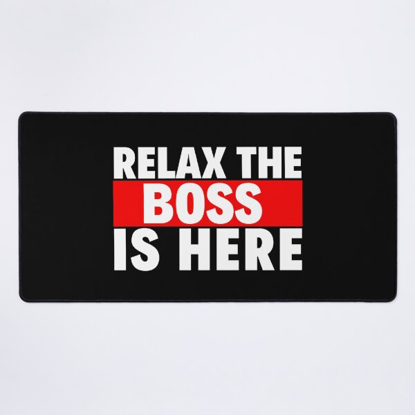 Item preview, relax the boss is here designed and sold by T-shirtgallery.
