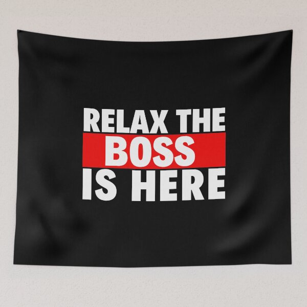 Item preview, relax the boss is here designed and sold by T-shirtgallery.