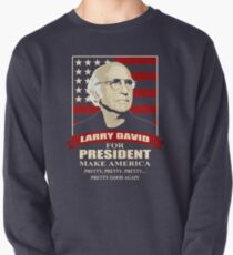 Larry David für den Präsidenten Sweatshirt