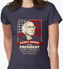 Larry David for President Fitted T-Shirt