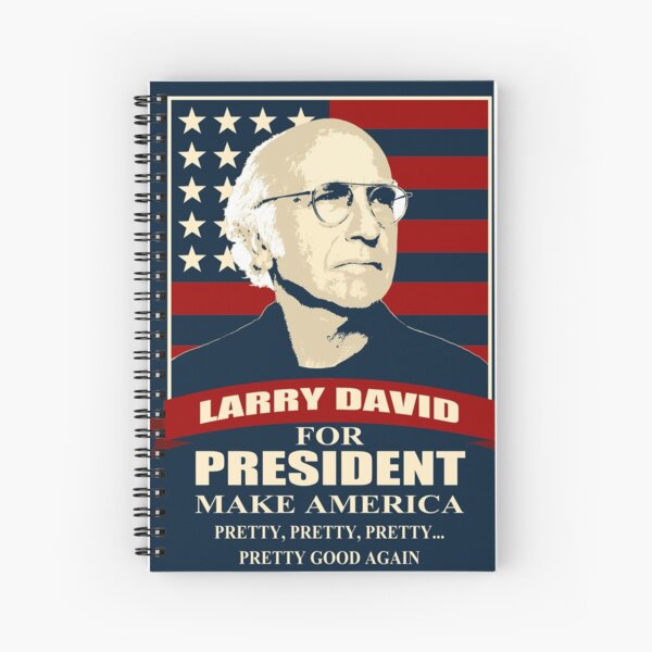 Larry David for President Spiral Notebook