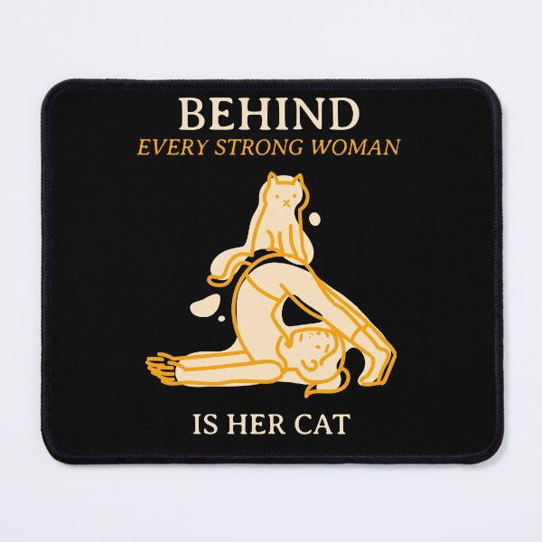Item preview, behind every strong woman is her cat designed and sold by reka88.