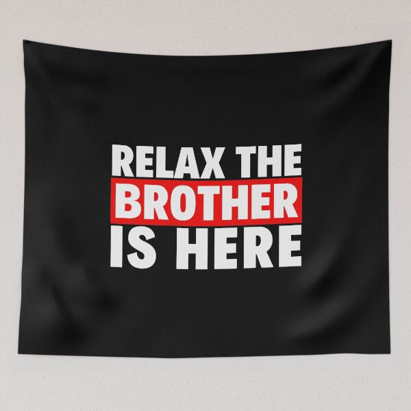 Item preview, relax the brother is here designed and sold by T-shirtgallery.