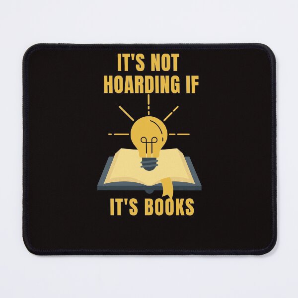 Item preview, It's Not Hoarding If It's Books designed and sold by bilal sibgui.